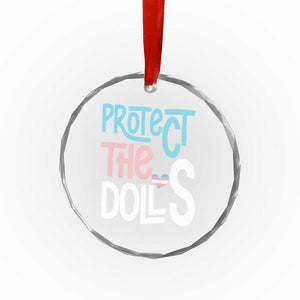 Protect The Dolls Crystal Glass Ornament Transgender Trans Pride Social Justice TS10 Print Your Wear