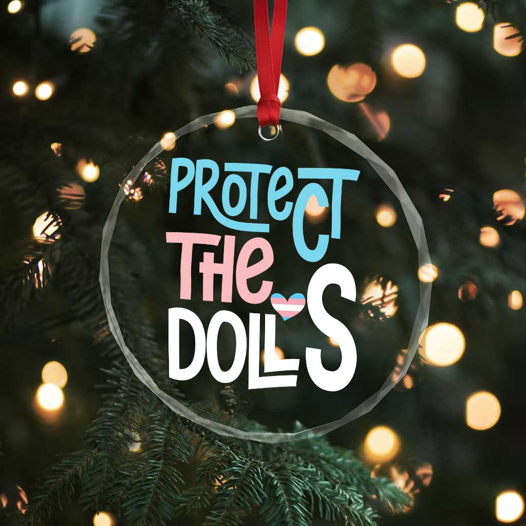 Protect The Dolls Crystal Glass Ornament Transgender Trans Pride Social Justice TS10 Print Your Wear