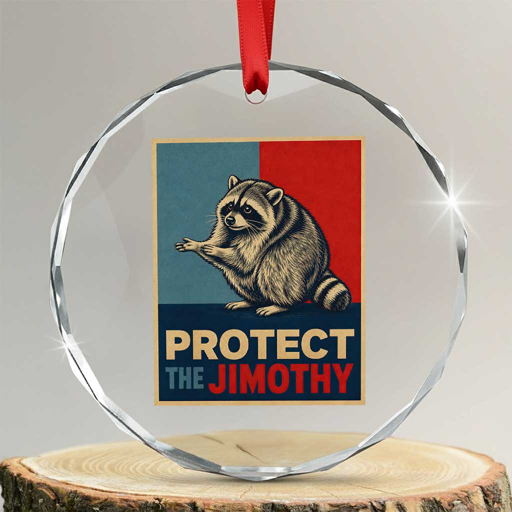 Protect The Jimothy Crystal Glass Ornament Funny Retro Trash Panda Animal Lover Meme TS12 Transparent Glass 3'' Circle Print Your Wear