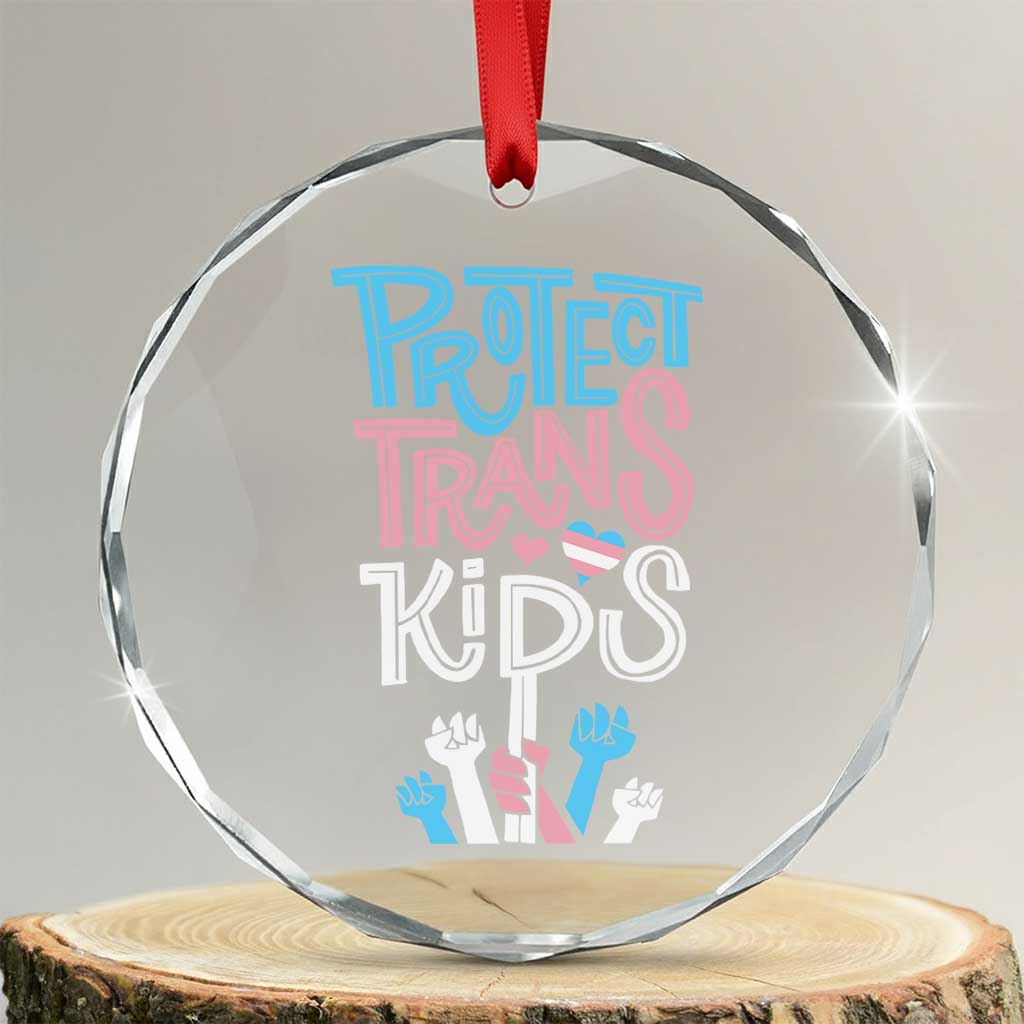 Protect Trans Kids Crystal Glass Ornament Transgender Pride Social Justice TS10 Transparent Glass 3'' Circle Print Your Wear