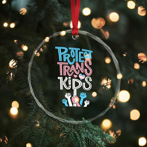 Protect Trans Kids Crystal Glass Ornament Transgender Pride Social Justice TS10 Print Your Wear