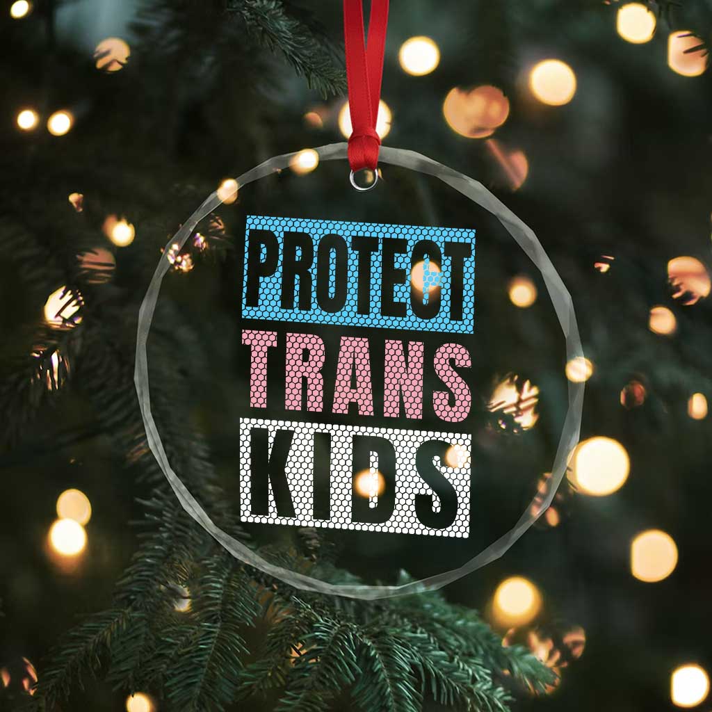 Protect Trans Kids Crystal Glass Ornament Transgender Pride Trans Rights Social Justice TS10 Print Your Wear