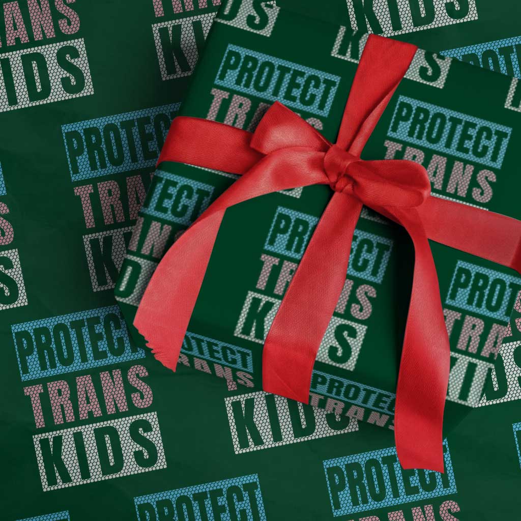 Protect Trans Kids Wrapping Paper Roll Transgender Pride Trans Rights Social Justice TS10 Green Print Your Wear