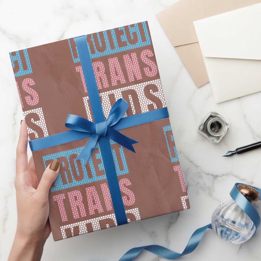 Protect Trans Kids Wrapping Paper Roll Transgender Pride Trans Rights Social Justice TS10 Mocha Print Your Wear