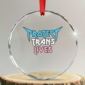 Protect Trans Lives Crystal Glass Ornament Heavy Metal TS10 Transparent Glass 3'' Circle Print Your Wear