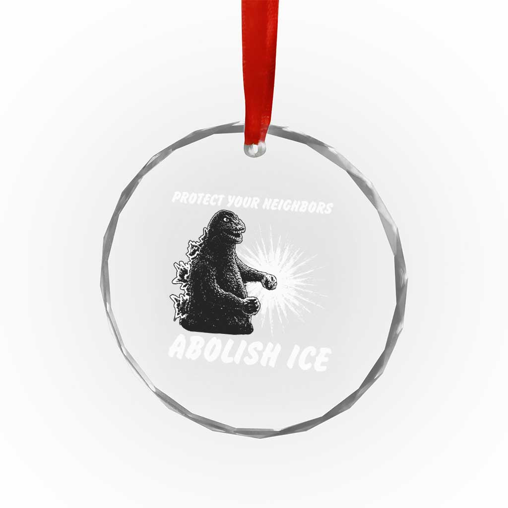 Protect Your Neighbors Abolish Ice Crystal Glass Ornament Monster Resitance Protest Graphic TS02 Print Your Wear