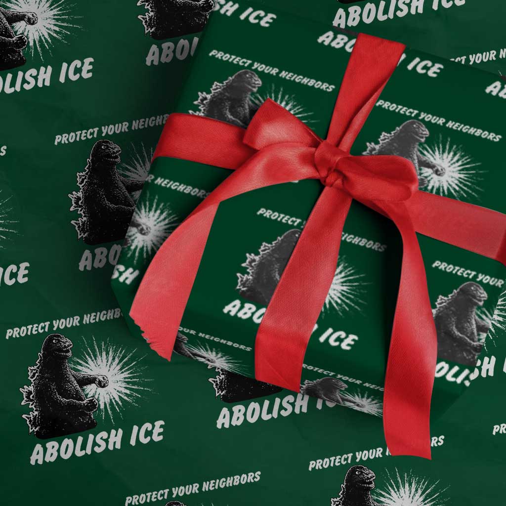 Protect Your Neighbors Abolish Ice Wrapping Paper Roll Monster Resitance Protest Graphic TS02 Green Print Your Wear