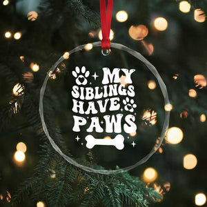 Protected By Dog Crystal Glass Ornament My Siblings Have Paws Funny Baby Shower Gift TS10 Print Your Wear