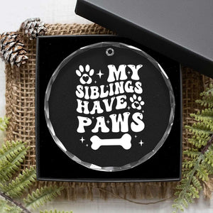 Protected By Dog Crystal Glass Ornament My Siblings Have Paws Funny Baby Shower Gift TS10 Print Your Wear