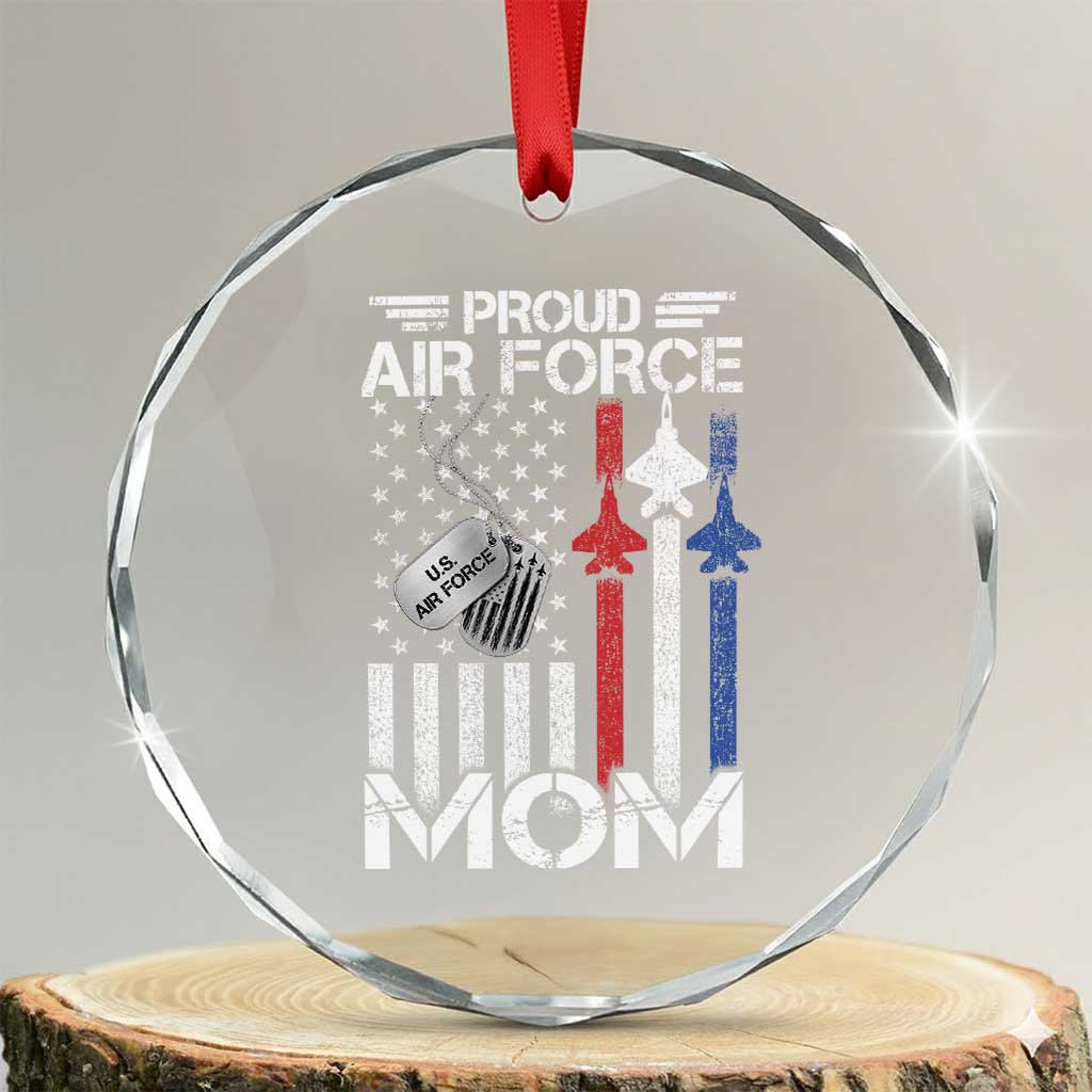 Proud Air Force Mom Crystal Glass Ornament Military Army Mama Vintage American Flag TS11 Transparent Glass 3'' Circle Print Your Wear