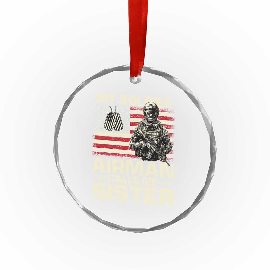 Proud Air Force Sister Crystal Glass Ornament My Soldier Airman Calls Me Sister US Flag TS10 Print Your Wear