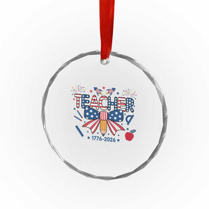 Proud American Teacher 250 Years Crystal Glass Ornament Patriotic Educator Gift TS12 Print Your Wear