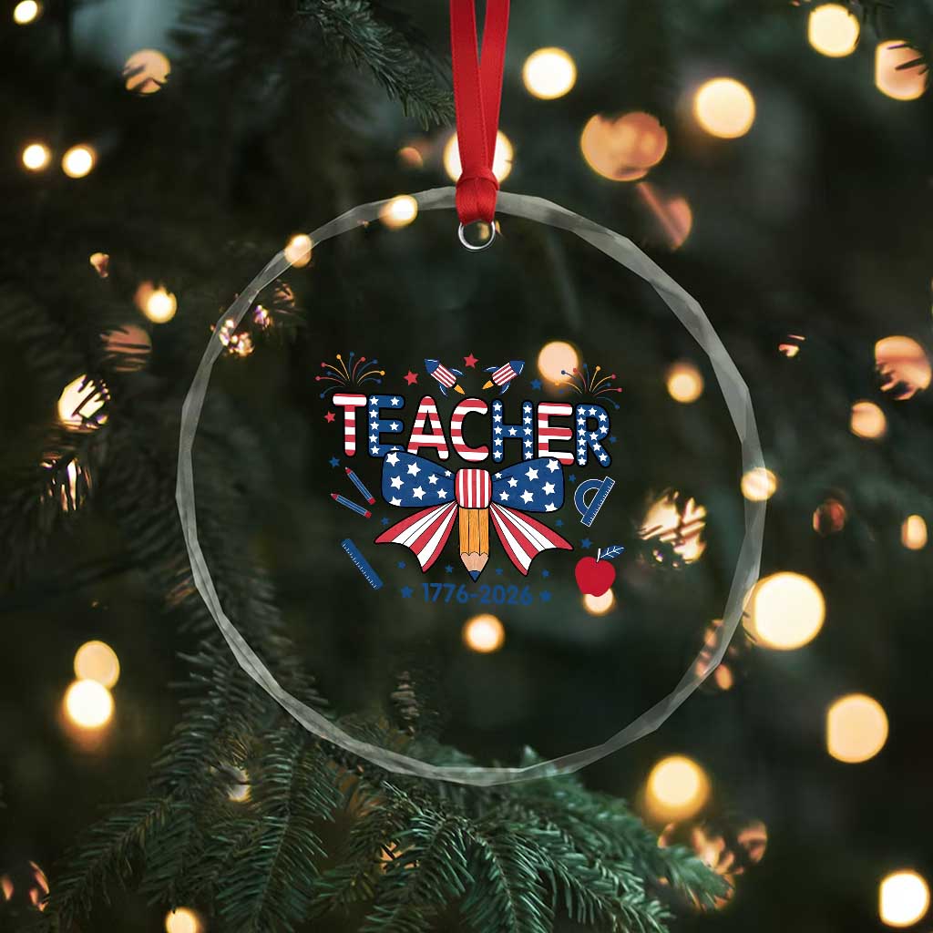 Proud American Teacher 250 Years Crystal Glass Ornament Patriotic Educator Gift TS12 Print Your Wear