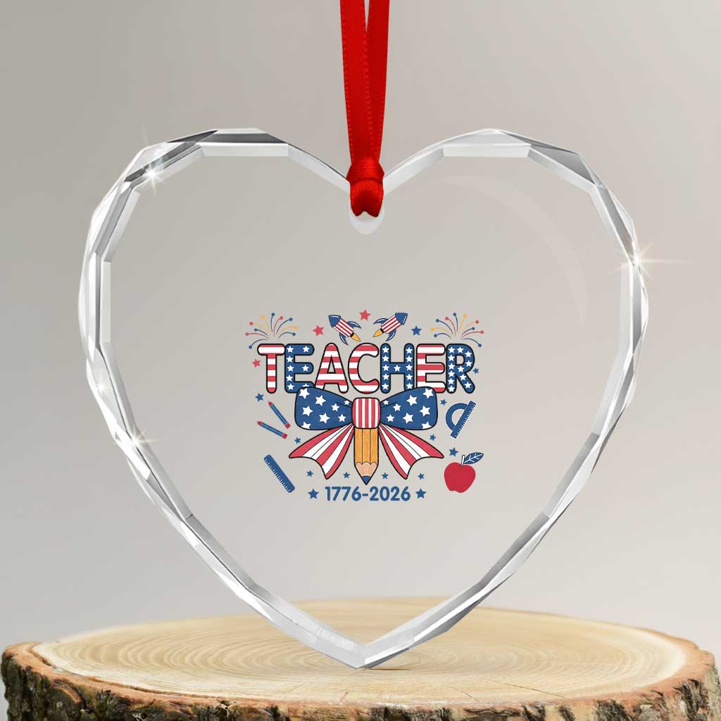 Proud American Teacher 250 Years Heart Crystal Glass Ornament Patriotic Educator Gift TS12 Transparent Glass 3'' Heart Print Your Wear