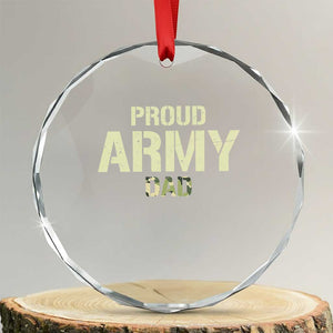 Proud Army Dad Crystal Glass Ornament Military Camo American Flag Father's Day TS14 Transparent Glass 3'' Circle Print Your Wear
