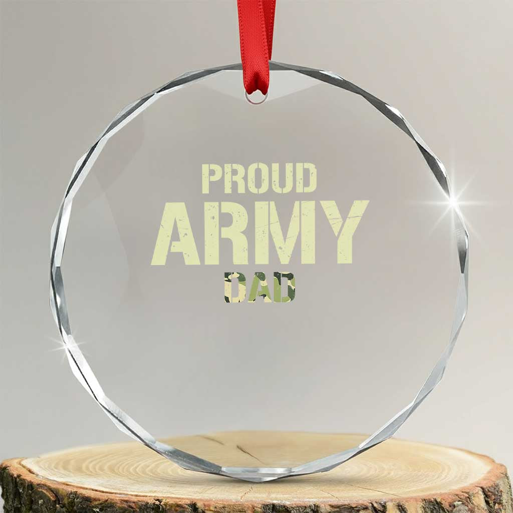 Proud Army Dad Crystal Glass Ornament Military Camo American Flag Father's Day TS14 Transparent Glass 3'' Circle Print Your Wear