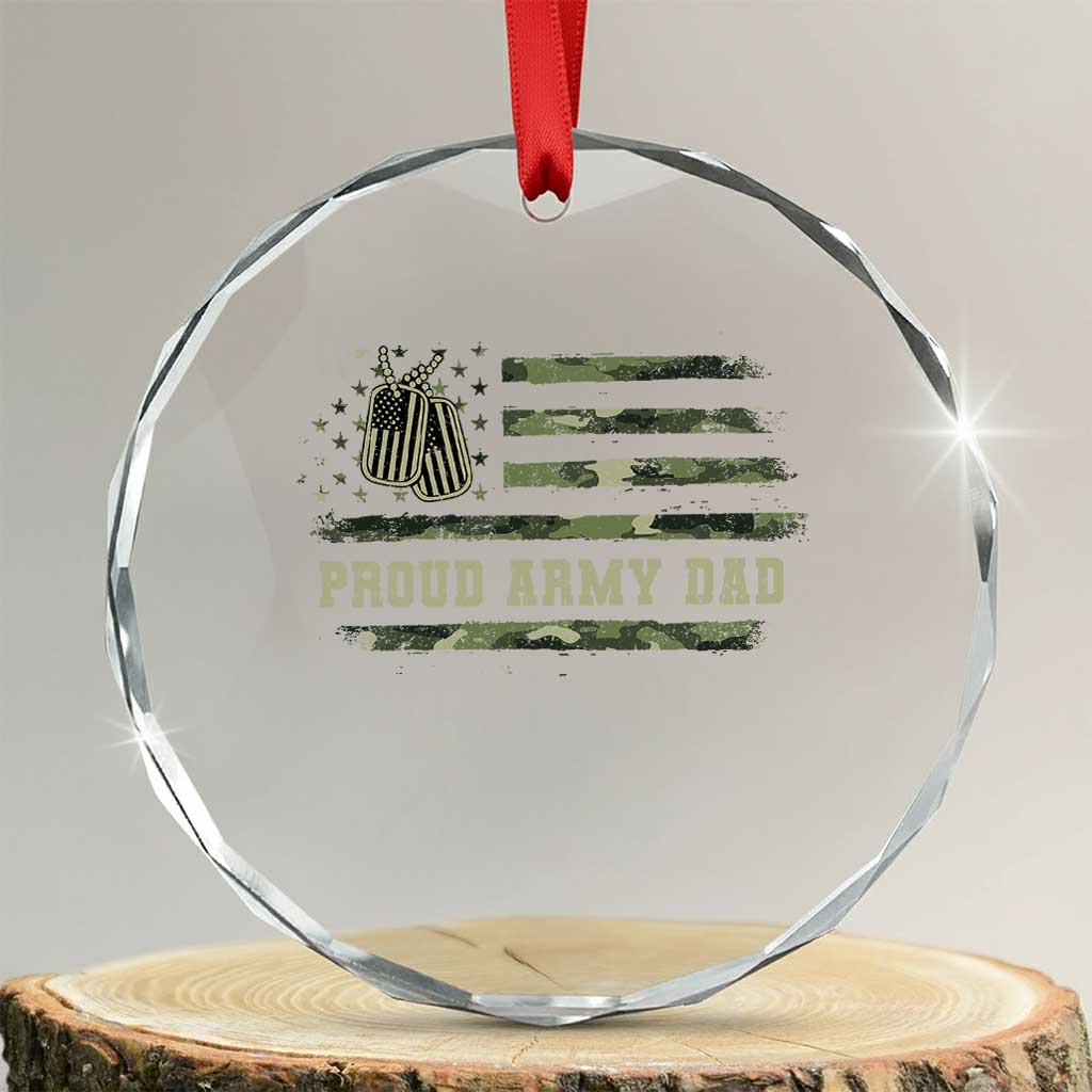 Proud Army Dad Crystal Glass Ornament Vintage Camo American Flag Veteran Father's Day TS11 Transparent Glass 3'' Circle Print Your Wear