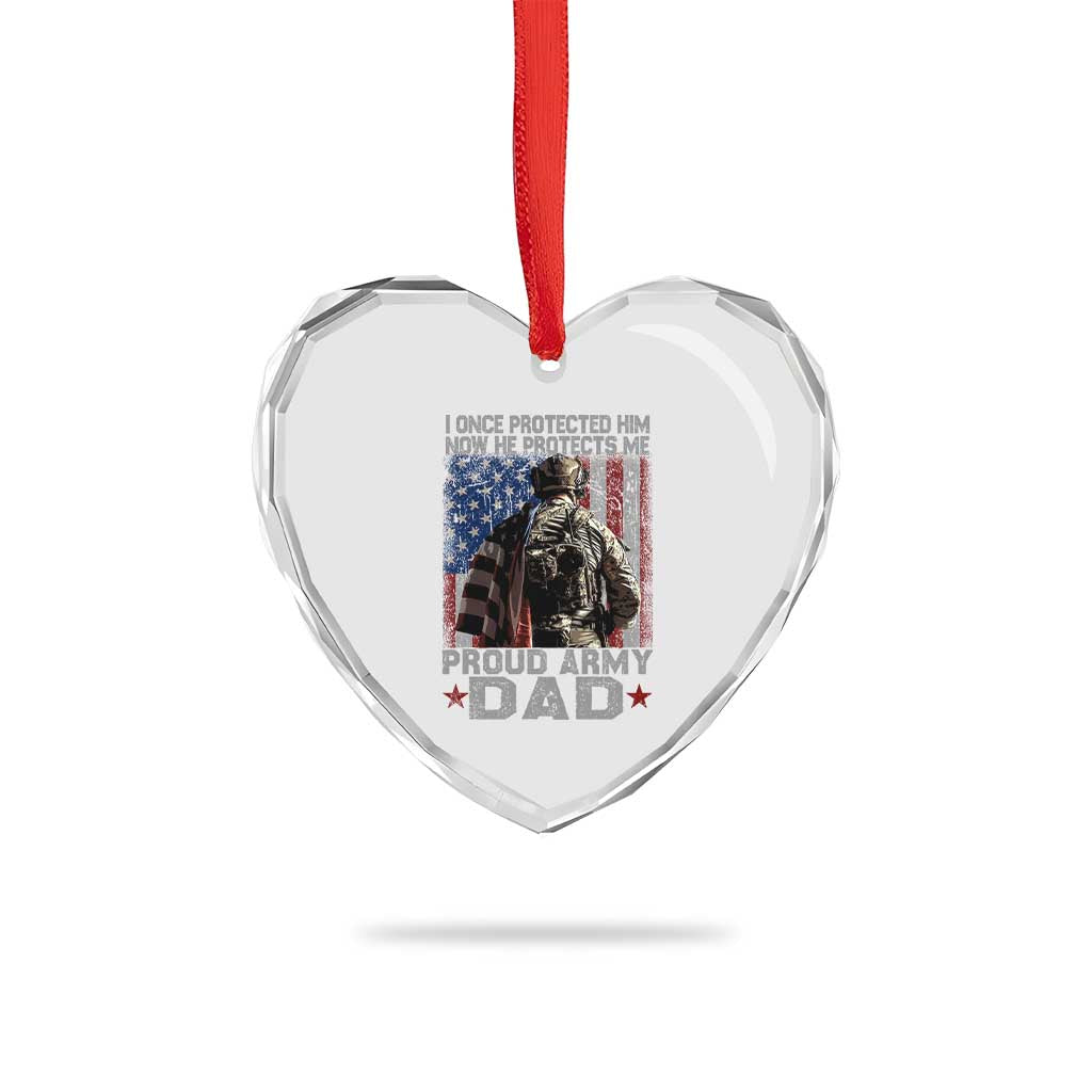 Proud Army Dad Heart Crystal Glass Ornament I Once Protected Him Now He Protects Me TS10 Print Your Wear