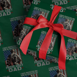 Proud Army Dad Wrapping Paper Roll I Once Protected Him Now He Protects Me TS10 Green Print Your Wear
