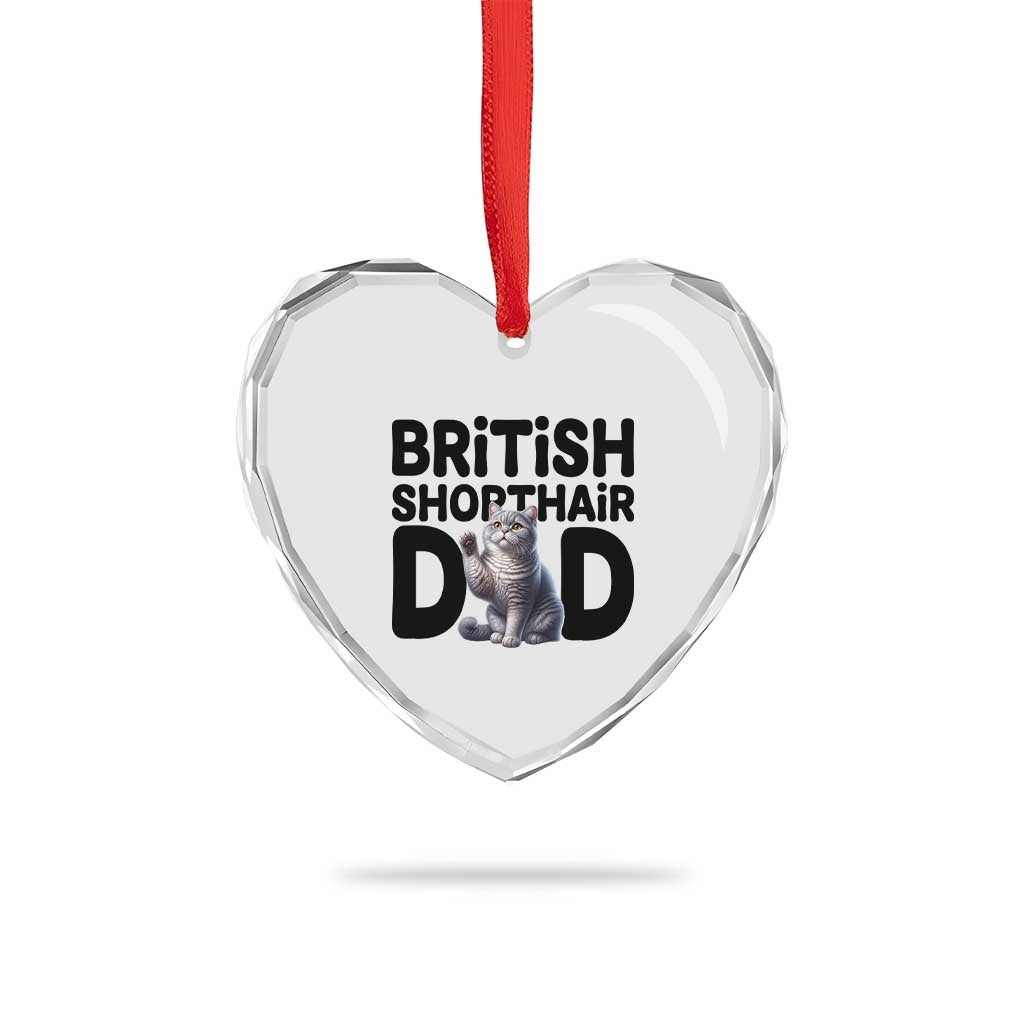 Proud British Shorthair Dad Heart Crystal Glass Ornament Cute Cat Fathers Day Gift TS12 Print Your Wear