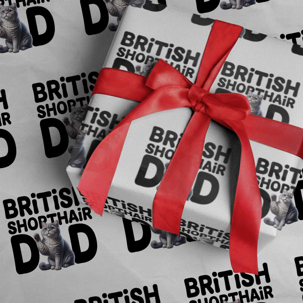Proud British Shorthair Dad Wrapping Paper Roll Cute Cat Fathers Day Gift TS12 White Print Your Wear