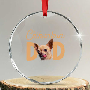 Proud Chihuahua Dad Crystal Glass Ornament Ankle Biter Dog Lover TS12 Transparent Glass 3'' Circle Print Your Wear