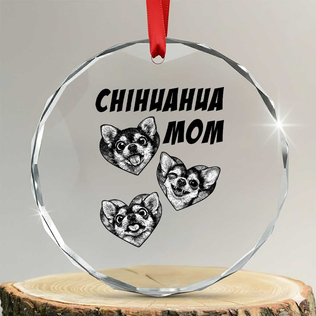 Proud Chihuahua Mom Crystal Glass Ornament Ankle Biter Dog Lover TS12 Transparent Glass 3'' Circle Print Your Wear
