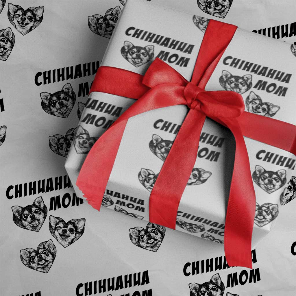 Proud Chihuahua Mom Wrapping Paper Roll Ankle Biter Dog Lover TS12 White Print Your Wear