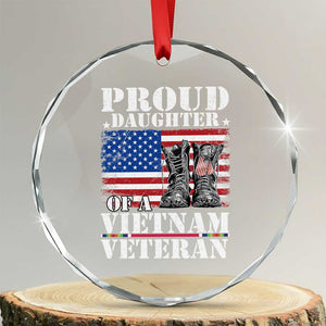 Proud Daughter Of A Vietnam Veteran Crystal Glass Ornament American Flag Army Boots TS11 Transparent Glass 3'' Circle Print Your Wear