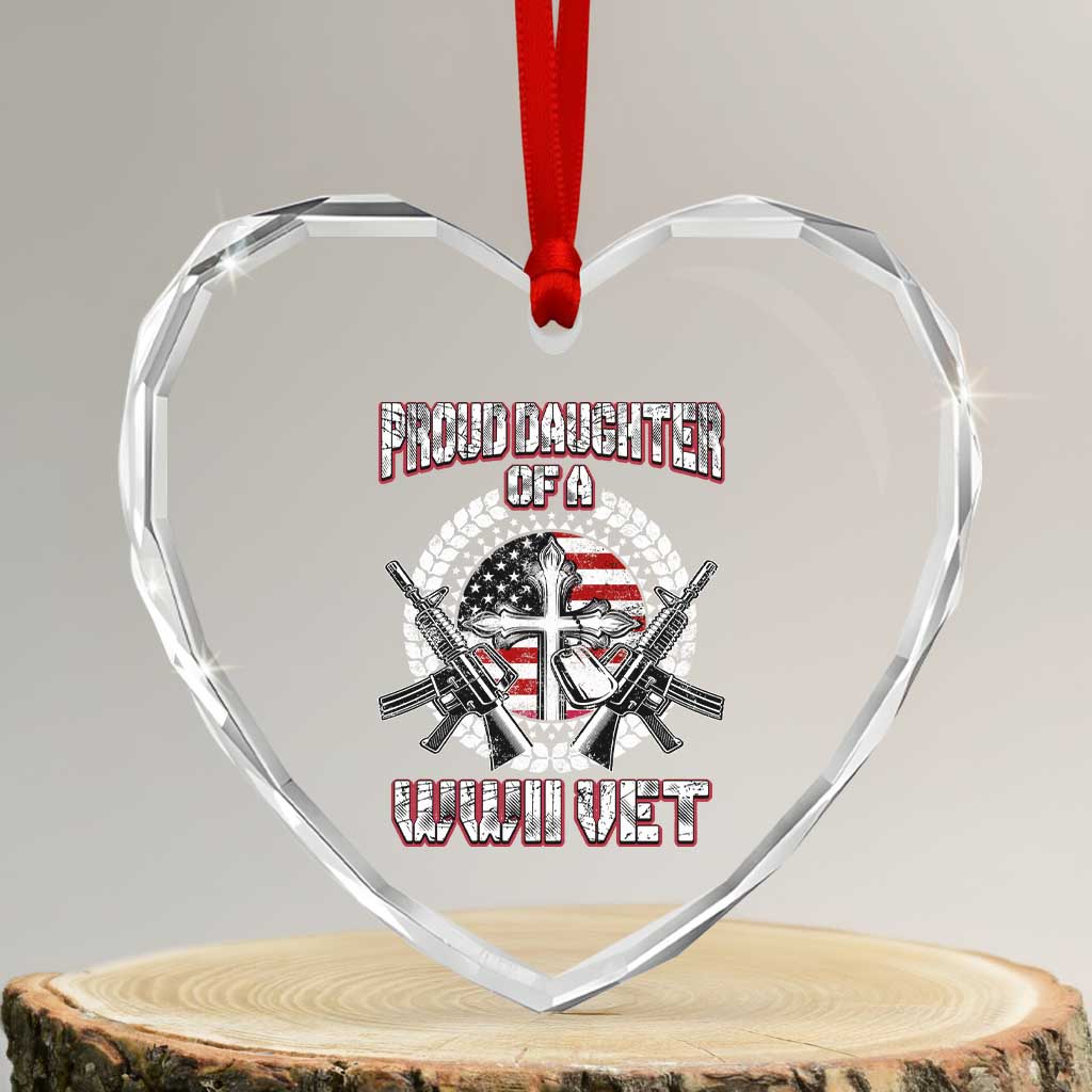 Proud Daughter Of A WWII Vet Heart Crystal Glass Ornament World War 2 Veteran WW2 TS02 Transparent Glass 3'' Heart Print Your Wear