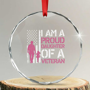 Proud Daughter Veteran Nothing Scares Crystal Glass Ornament Patriotic Military Family Support TS14 Transparent Glass 3'' Circle Print Your Wear