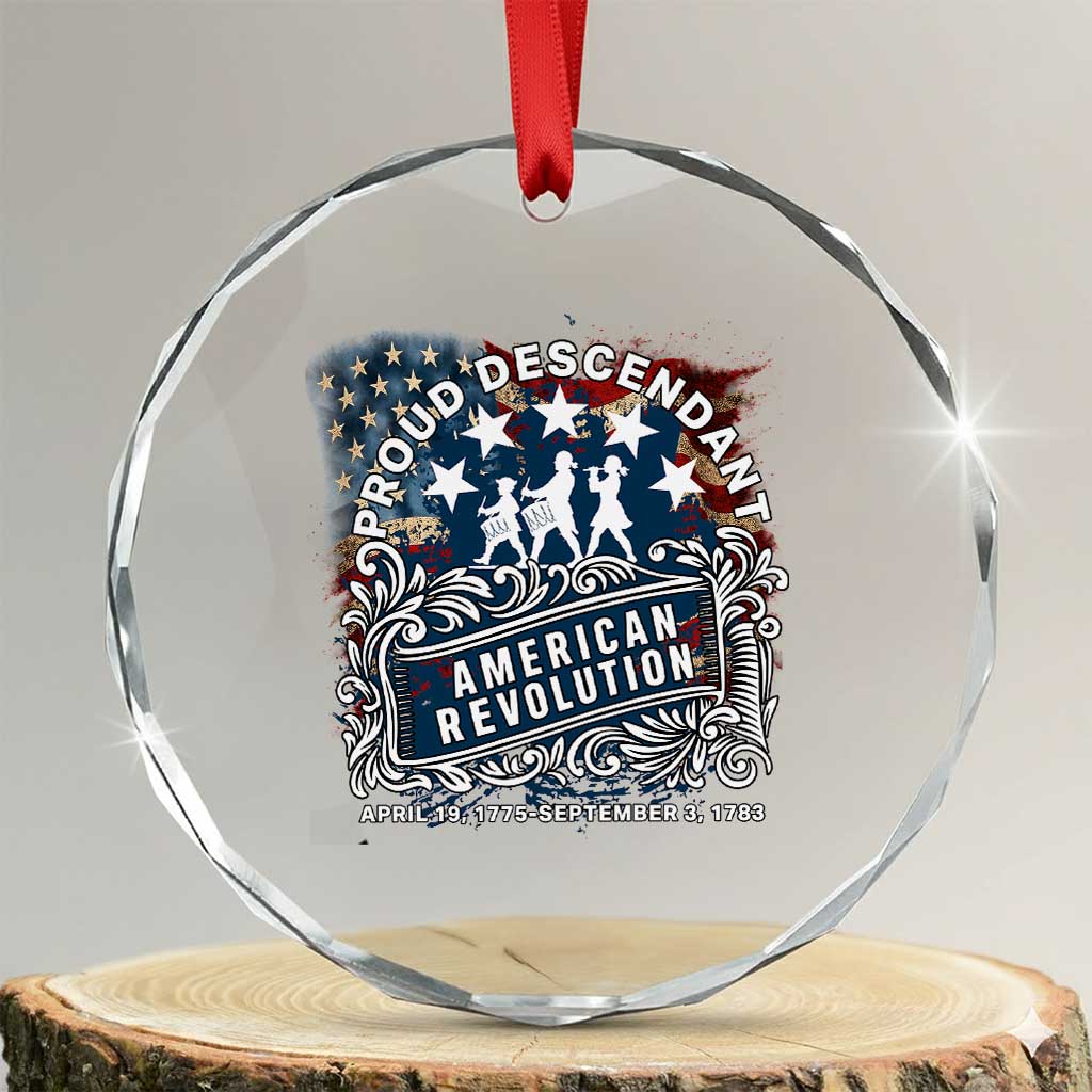 Proud Descendant American Revolution Crystal Glass Ornament 1775 to 1783 Patriotic Heritage TS02 Transparent Glass 3'' Circle Print Your Wear