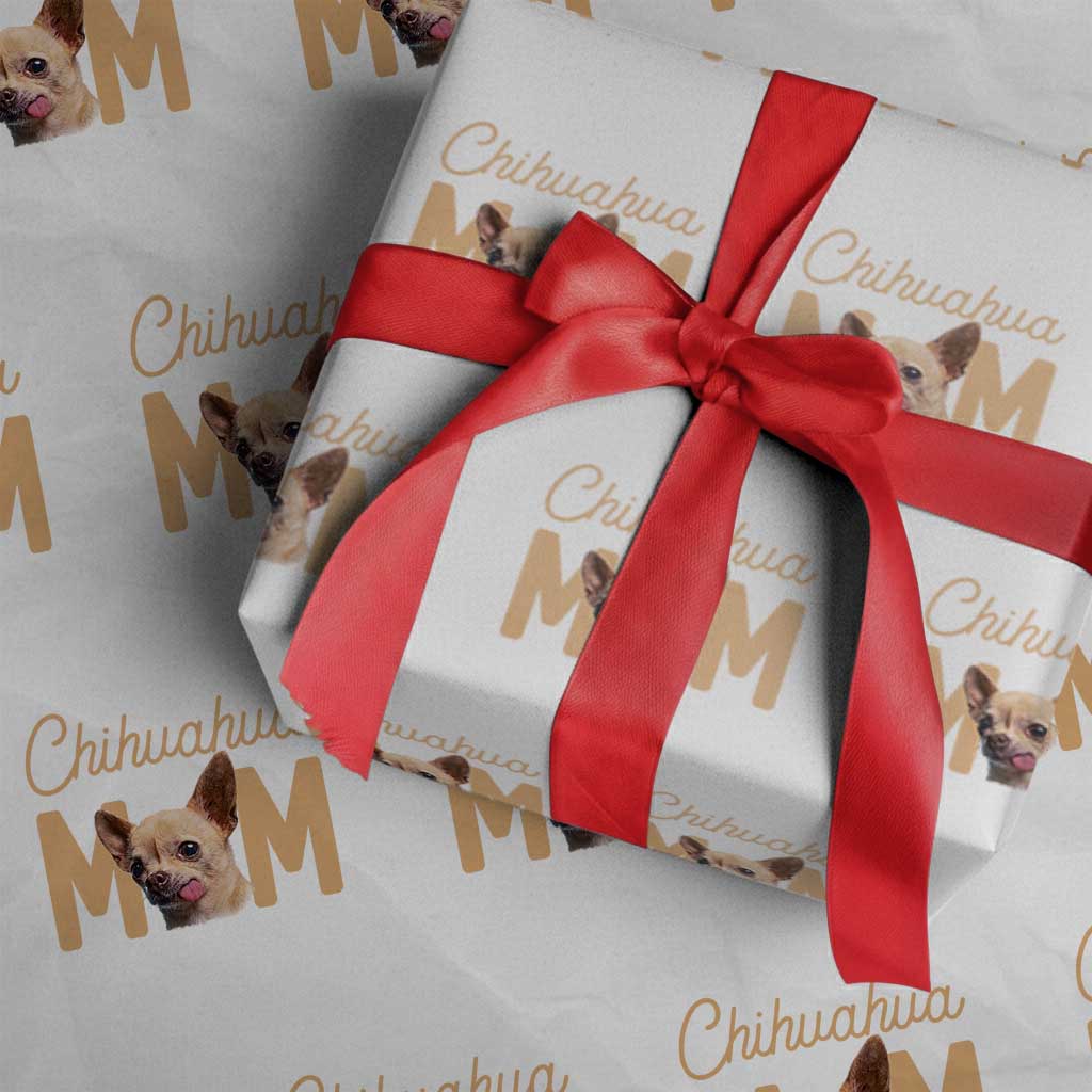 Proud Dog Mom Chihuahua Wrapping Paper Roll Mothers Day Lover Gift TS12 White Print Your Wear