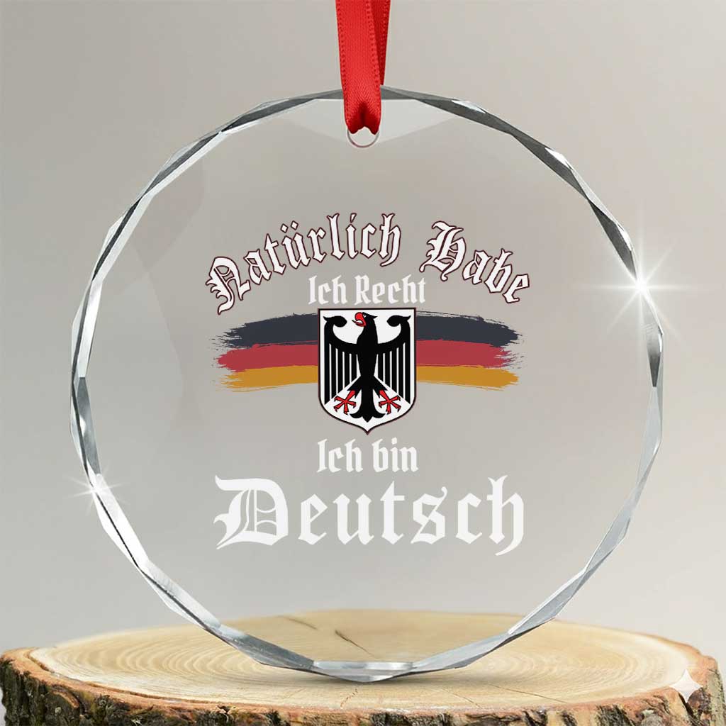 Proud Germany Crystal Glass Ornament Naturlich Bate Ich Recht Ich Bin Deutsch TS11 Transparent Glass 3'' Circle Print Your Wear