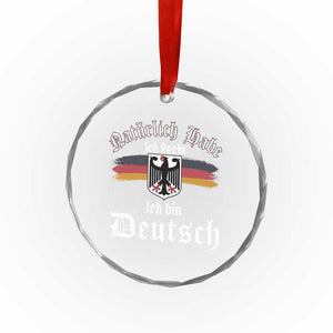 Proud Germany Crystal Glass Ornament Naturlich Bate Ich Recht Ich Bin Deutsch TS11 Print Your Wear
