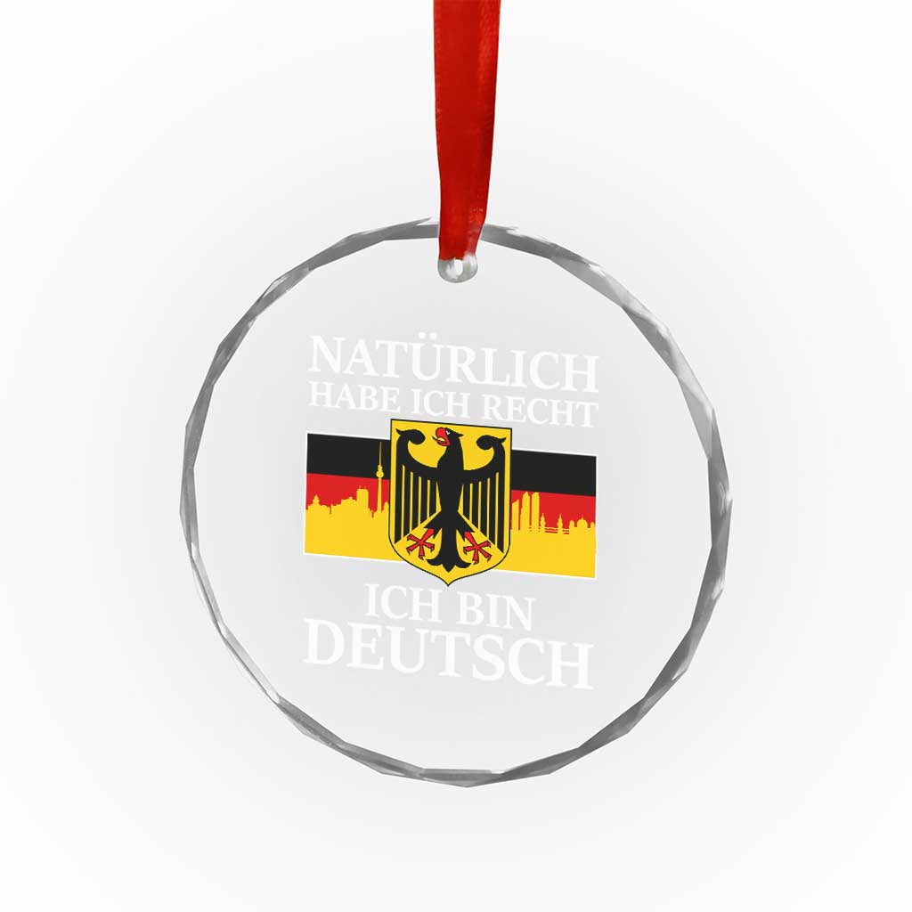 Proud Germany Crystal Glass Ornament Naturlich Habe Ich Recht Ich Bin Deutsch TS11 Print Your Wear