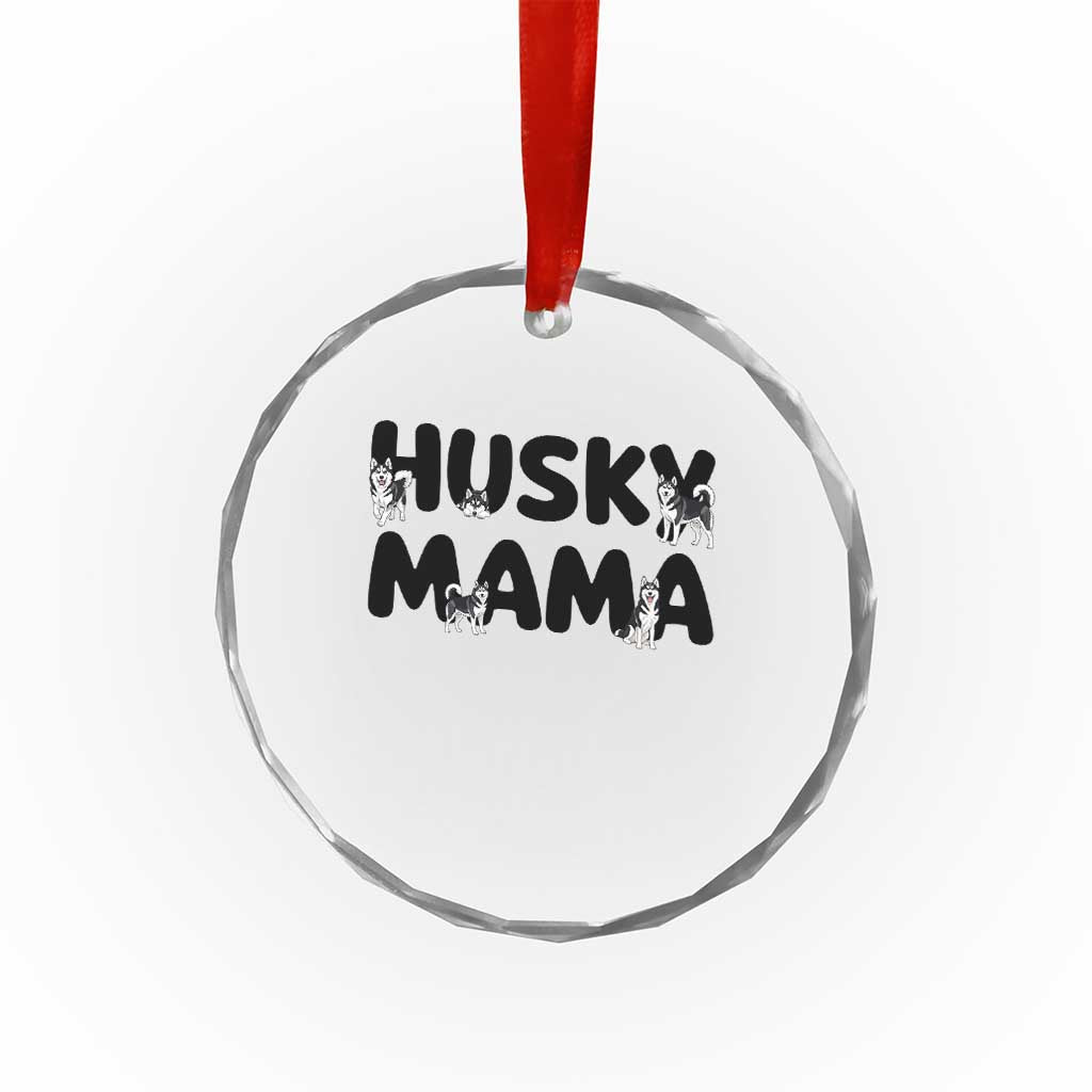 Proud Husky Mama Crystal Glass Ornament Siberian Husky Mothers Day Gift TS12 Print Your Wear