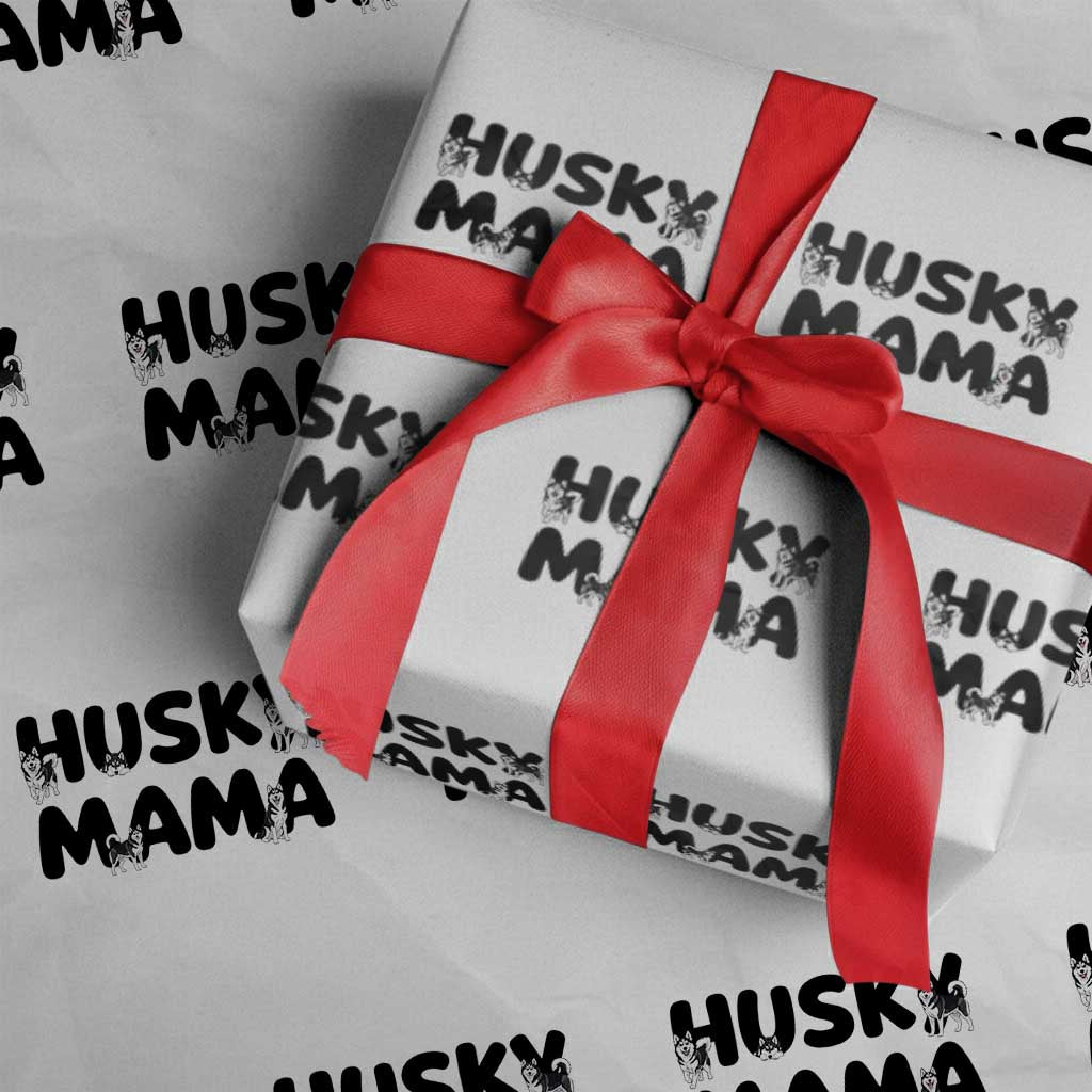 Proud Husky Mama Wrapping Paper Roll Siberian Husky Mothers Day Gift TS12 White Print Your Wear