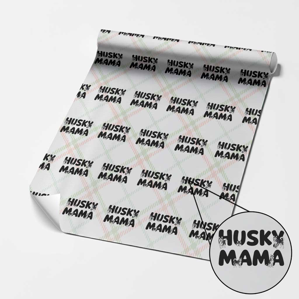 Proud Husky Mama Wrapping Paper Roll Siberian Husky Mothers Day Gift TS12 Christmas Plaid Print Your Wear