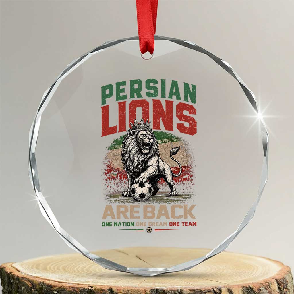 Proud Iran Soccer Fan Gift Crystal Glass Ornament Persian Lions Are Back TS12 Transparent Glass 3'' Circle Print Your Wear