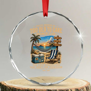 Proud Member of Too Old To Care Boomer Club Crystal Glass Ornament Funny Baby Boomer Retire Summer Vacation