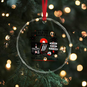 Proud Member Of Too Old To Care Boomer Club Retired Crystal Glass Ornament Funny Retirement The Last Generation Beach Sunset Vacation
