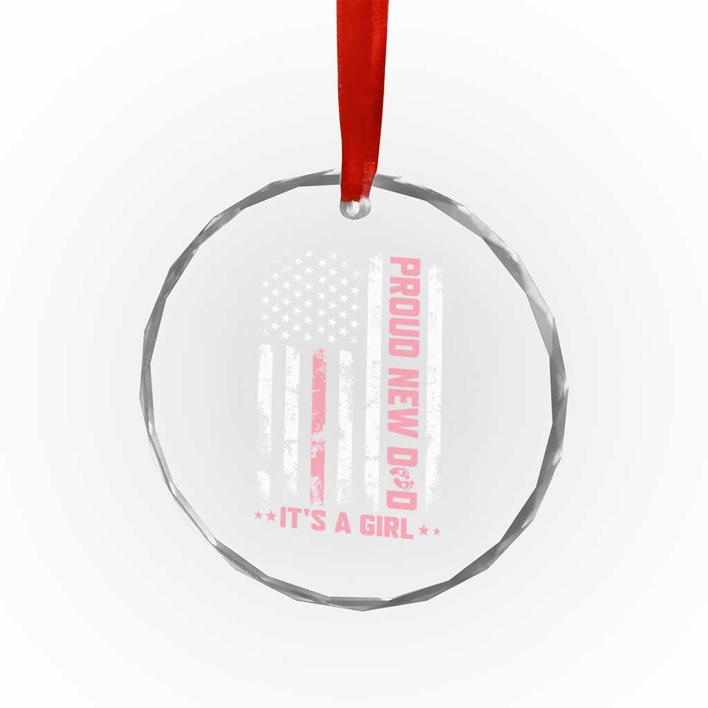 Proud New Dad Its A Girl Crystal Glass Ornament Patriotic First Fathers Day Gift TS12 Print Your Wear