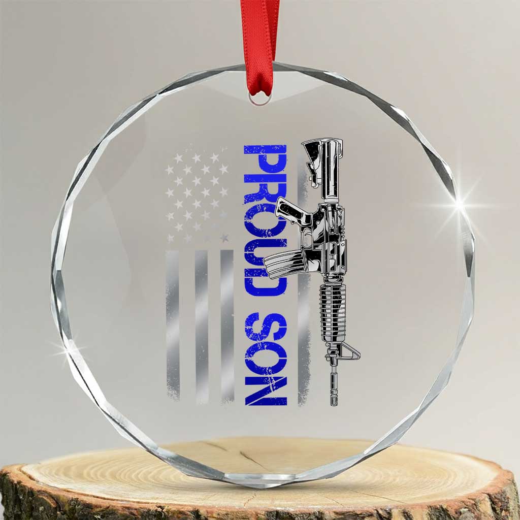Proud Son of a Police Dad Crystal Glass Ornament Gun American Flag Family Support TS10 Transparent Glass 3'' Circle Print Your Wear
