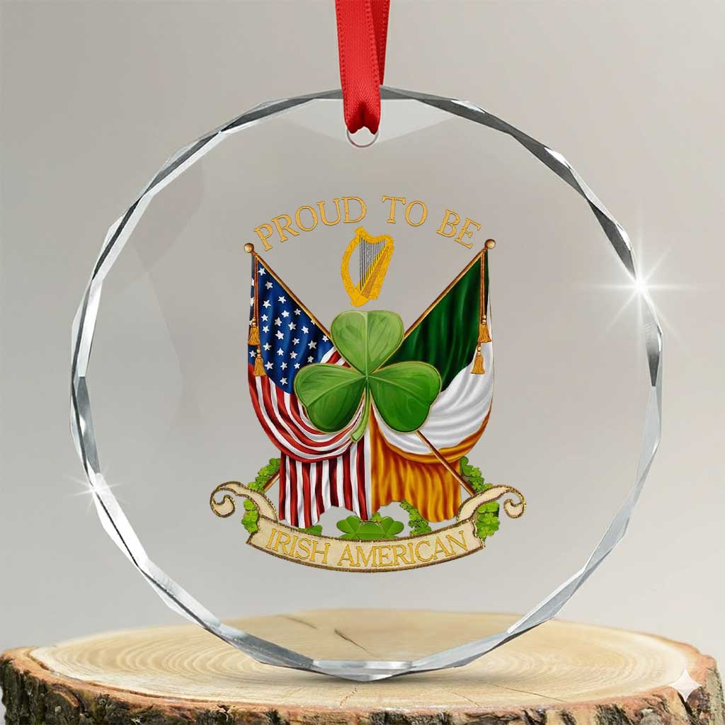 Proud To Be Irish American Crystal Glass Ornament Vintage Ireland USA Flag Shamrock Harp TS11 Transparent Glass 3'' Circle Print Your Wear