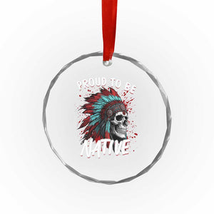Proud To Be Native Crystal Glass Ornament Native American Skull Headdress Graphic