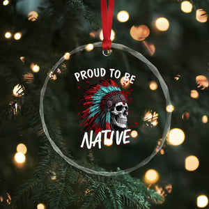 Proud To Be Native Crystal Glass Ornament Native American Skull Headdress Graphic