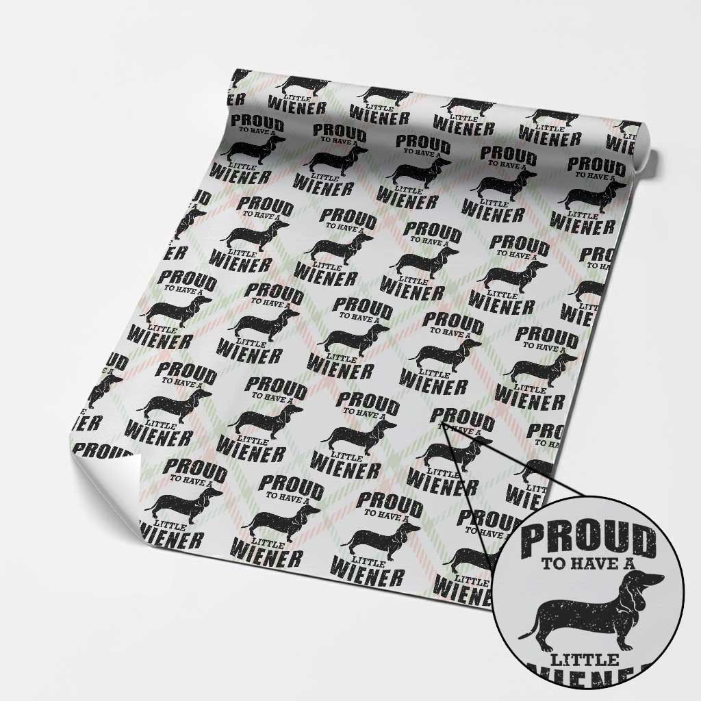 Proud to Have A Little Wiener Wrapping Paper Roll Funny Offensive Dachshund Retro 90s TS10 Christmas Plaid Print Your Wear