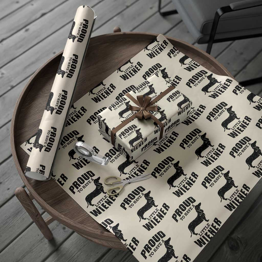 Proud to Have A Little Wiener Wrapping Paper Roll Funny Offensive Dachshund Retro 90s TS10 Beige Print Your Wear