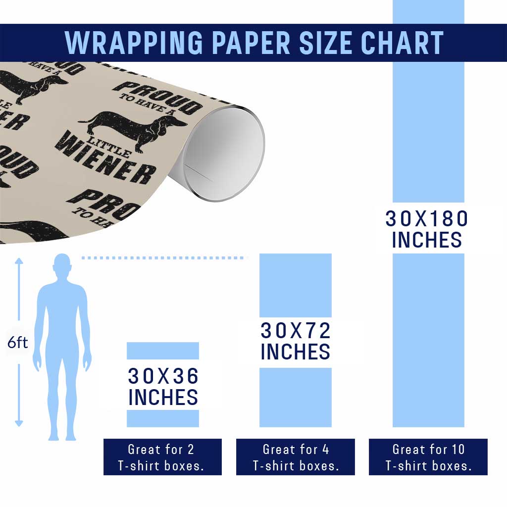 Proud to Have A Little Wiener Wrapping Paper Roll Funny Offensive Dachshund Retro 90s TS10 Print Your Wear